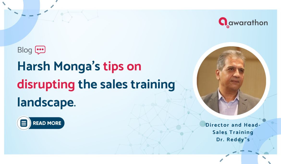Harsh Monga’s 7 tips on disrupting the sales training landscape